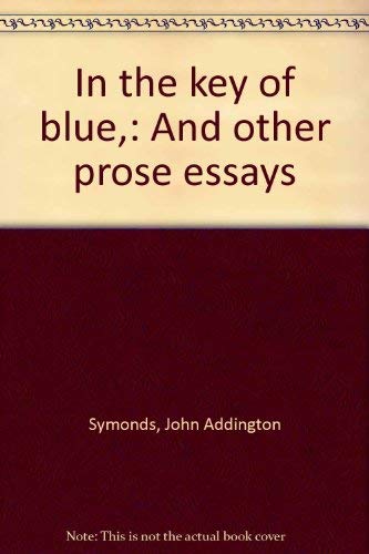 In the key of blue,: And other prose essays 0404063268 Book Cover