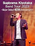 Sugiyama Kiyotaka Band Tour 2023-Major Debut 40th Anniversary-