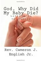 God, Why Did My Baby Die? 1490561137 Book Cover