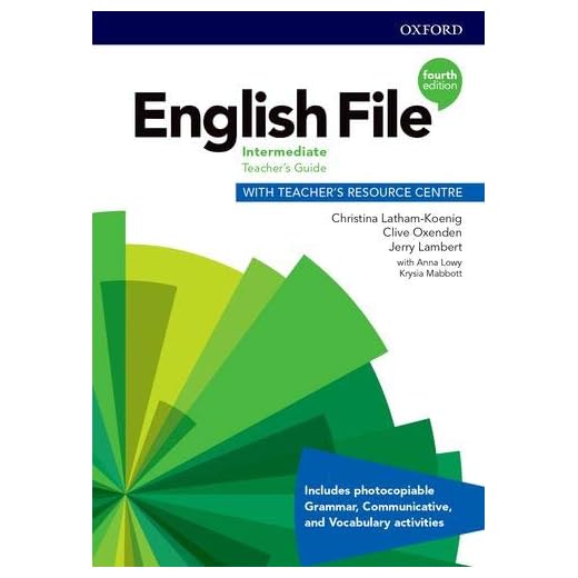 English File Intermediate Teacher's Guide with Teacher's Resource Centre (English File Fourth Edition)