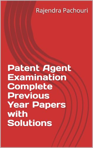 Patent Agent Examination Complete Previous Year Papers with Solutions cover