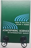 Atmospheric Science: An Introductory Survey (International Geophysics)