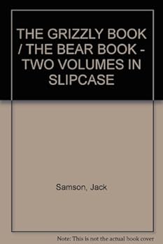 Hardcover THE GRIZZLY BOOK / THE BEAR BOOK - TWO VOLUMES IN SLIPCASE Book