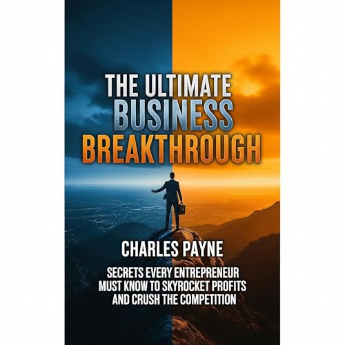 The Ultimate Business Breakthrough by Charles Payne episode artwork