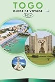 TOGO GUIDE DE VOYAGE 2026: Découvrez les principales attractions, les...