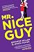 Mr. Nice Guy