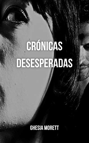 CRÓNICAS DESESPERADAS (Spanish Edition)