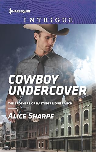 Cowboy Undercover (The Brothers of Hastings Ridge Ranch Book 1610)