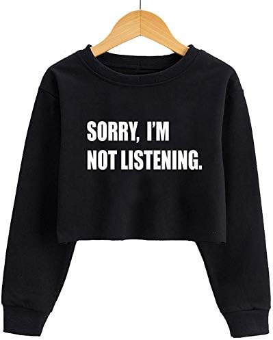 G-Amber Girl's Long Sleeve Sweatshirts Crop Print Funny Letters Fashion Pullover Top, Black-sorry I'm Not Listening, 10-13 Years