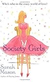 sarah mason galway  Society Girls: A Novel (Colshannon, Band 2)