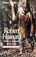 Robert Hainard, peintre et philosophe de la nature : Biographie 2869851286 Book Cover