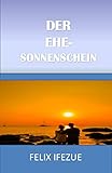  DER EHE-SONNENSCHEIN (Selbsthilfe für die Frauen 5)