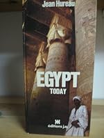 Egypt Today: 96 Pages of Colour Photos, 14 Maps and Circuits 2852580675 Book Cover