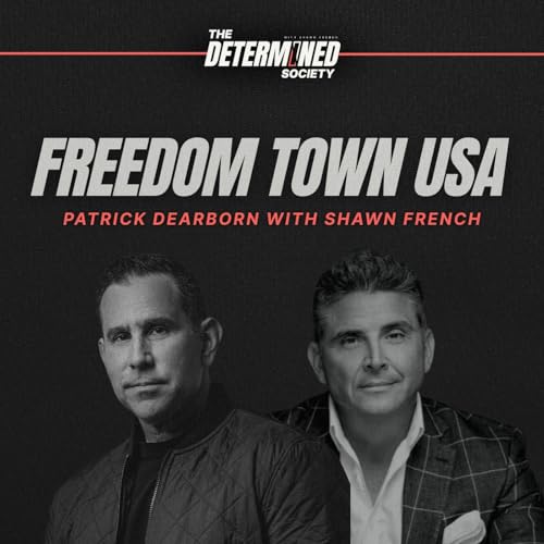 Freedom Town USA with Patrick Dearborn Podcast Por  arte de portada