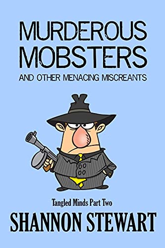 Murderous Mobsters and Other Menacing Miscreants (Tangled Minds)