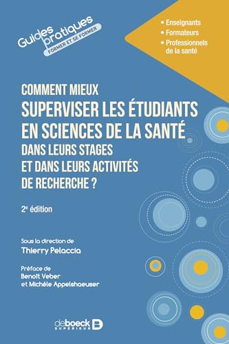 livre Comment mieux superviser les étudiants en sciences de la santé dans leurs stages et dans leurs activités de recherche ?