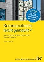 Kommunalrecht - Leicht Gemacht: Das Recht Der Stadte, Gemeinden Und Landkreise (Gelbe Serie - Leicht Gemacht) 3874403939 Book Cover