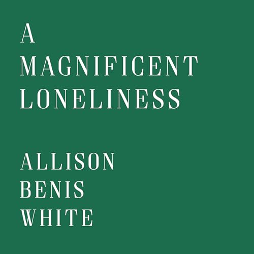 A Magnificent Loneliness