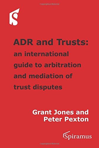 ADR and Trusts: An international guide to arbitration and mediation of trust disputes by Grant Jones (2015-01-05)