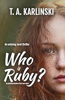 Who is Ruby?: An unlikely heroine of her own story 1778079636 Book Cover