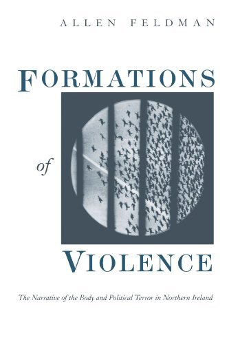 Formations of Violence: The Narrative of the Body and Political Terror in Northern Ireland