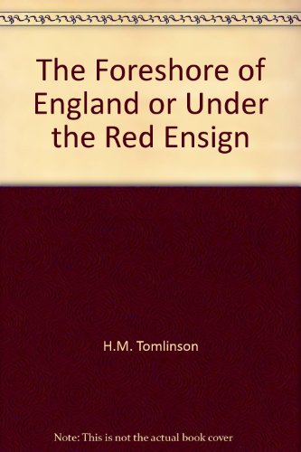 The Foreshore of England or Under the Red Ensign B000WR78Y2 Book Cover