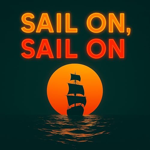 Sail On, Sail On