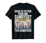 Quoi de mieux qu'un samoyède et deux samoyèdes T-Shirt