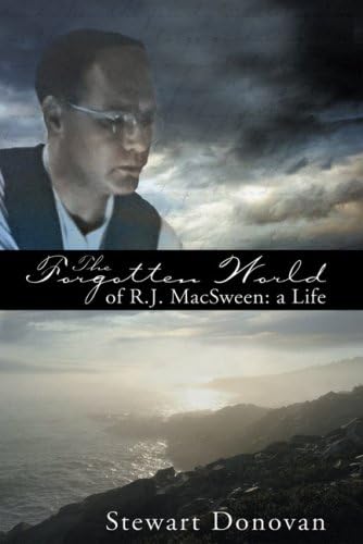 The Forgotten World of R.J. Macsween: A Life Paperback – 1 January 2007