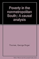 Poverty in the nonmetropolitan South;: A causal analysis 0669853577 Book Cover