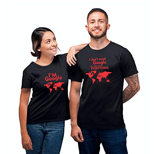 I Don't Need Google I'm Google Couple Matching T-Shirt Men Women Tee