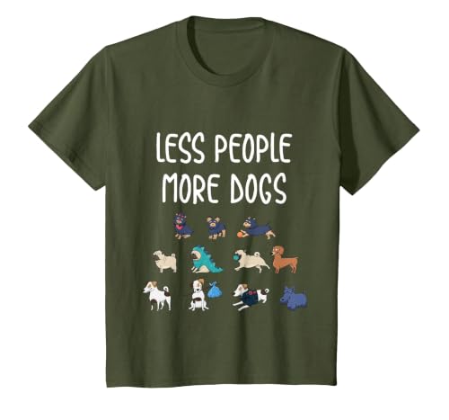 Funny Pet Less People More Dogs T-Shirt T-Shirt, Youth, Olive Green, 2T