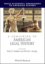 A Companion to American Legal History (Wiley Blackwell Companions to American History)