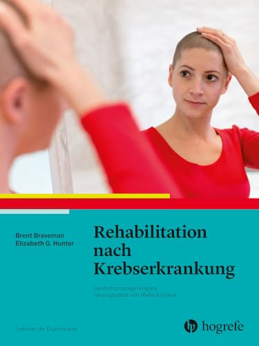 Rehabilitation nach Krebserkrankung: Leitlinien der Ergotherapie, Band 13 (German Edition)