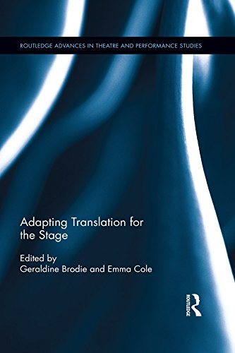 Adapting Translation for the Stage (Routledge Advances in Theatre & Performance Studies)