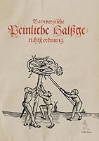 Bambergische Peinliche Halsgerichtsordnung: Faksimile Der Reformierten Fassung Von 1580 3897543346 Book Cover