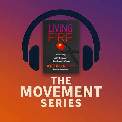 Ch. 3 - Living Fire - The Movement Series - "The hardest, most painful part of your life"