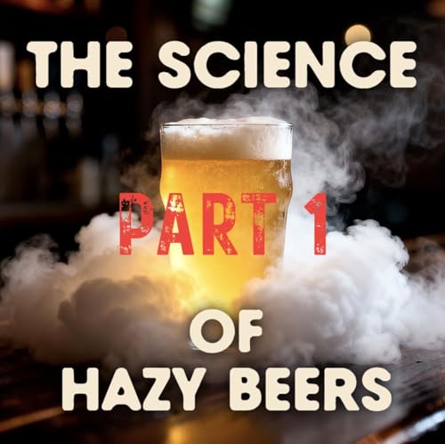 The Science of Haze - Part 1 | The Craft Equation Podcast