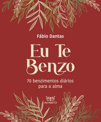 Eu te benzo: 70 benzimentos diários para a alma