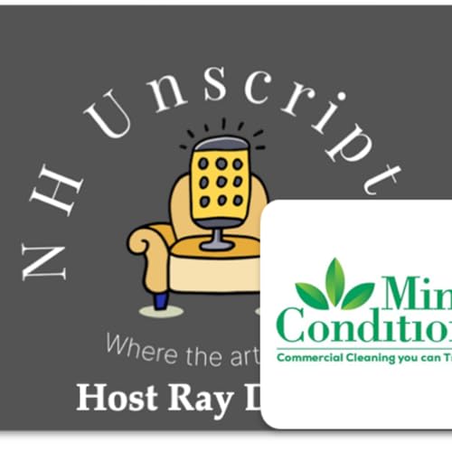 NH Unscripted with host Ray Dudley and guest Jeff Preston of Mint Condition Cleaners