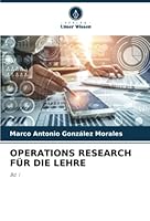 OPERATIONS RESEARCH FÜR DIE LEHRE: Bd. I 620597021X Book Cover