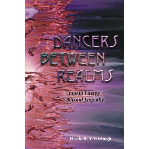 Dancers Between Realms-Empath Energy, Beyond Empathy (By Elisabeth Y. Fitzhugh) episode artwork