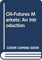 Oil-Futures Markets: An Introduction 0669063541 Book Cover