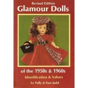 Paperback Glamour Dolls of the 1950s and 1960s: Identification & Values, Revised Edition Book