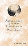 Amores Pasiones y Vicios de La Gran Catalina