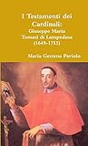 I Testamenti dei Cardinali: Giuseppe Maria Tomasi di Lampedusa (1649-1713) (Italian Edition)