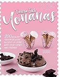  YONANAS: 200 HEALTHY FROZEN DESSERT RECIPES TO ENJOY WITH YOUR FAMILY AND FRIENDS