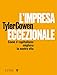 L'impresa Eccezionale. Come Il Capitalismo Migliora La Nostra Vita - 3