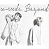 Beyond(初回限定盤 / CD+Blu-ray)