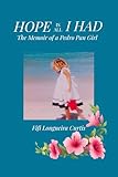 HOPE IS ALL I HAD: The Memoir of a Pedro Pan Girl